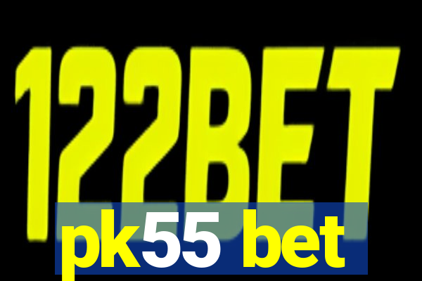 pk55 bet